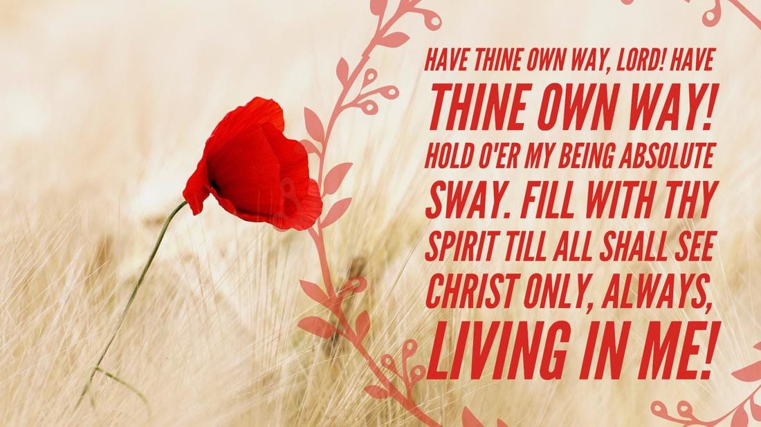 Have Thine Own Way, Lord!