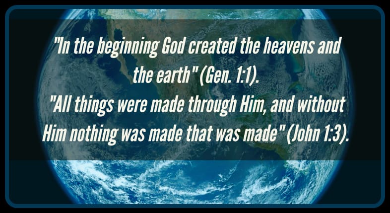 In the beginning God Created the heavens and the earth