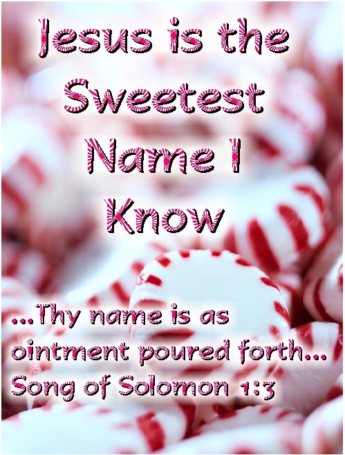 Jesus Is the Sweetest Name I Know